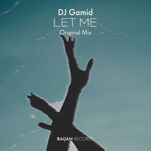 DJ Gamid - Let Me [BJN221]